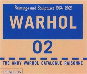 The Andy Warhol Catalogue Raisonné, Paintings and Sculptures 1964-1969