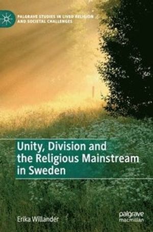 Unity, Division and the Religious Mainstream in Sweden | 1:a upplagan