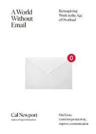 World Without Email - Reimagining Work in the Age of Overload | 0:e upplagan