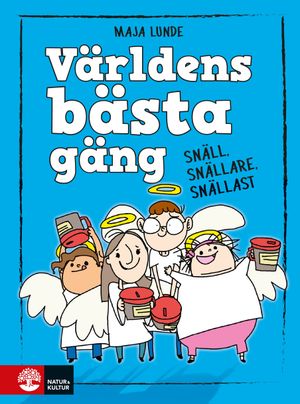 Världens bästa gäng : Snäll, snällare, snällast | 1:a upplagan