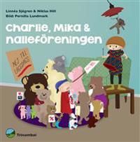 Charlie, Mika & nalleföreningen | 1:a upplagan