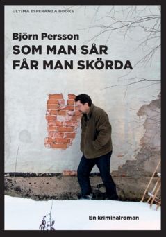 Som man sår får man skörda : en kriminalroman | 1:a upplagan