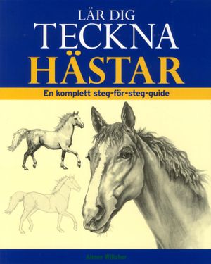 Lär dig teckna hästar | 1:a upplagan