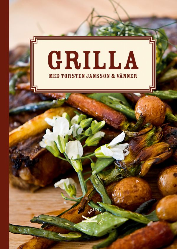 Grilla med Torsten Jansson & vänner | 1:a upplagan