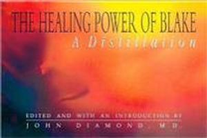 Healing power of blake - a distillation