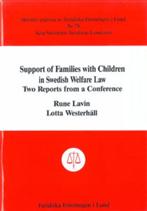 Support of Families with Children in Swedish Welfare Law Two Reports from a Conference