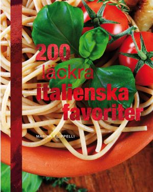 200 läckra italienska favoriter