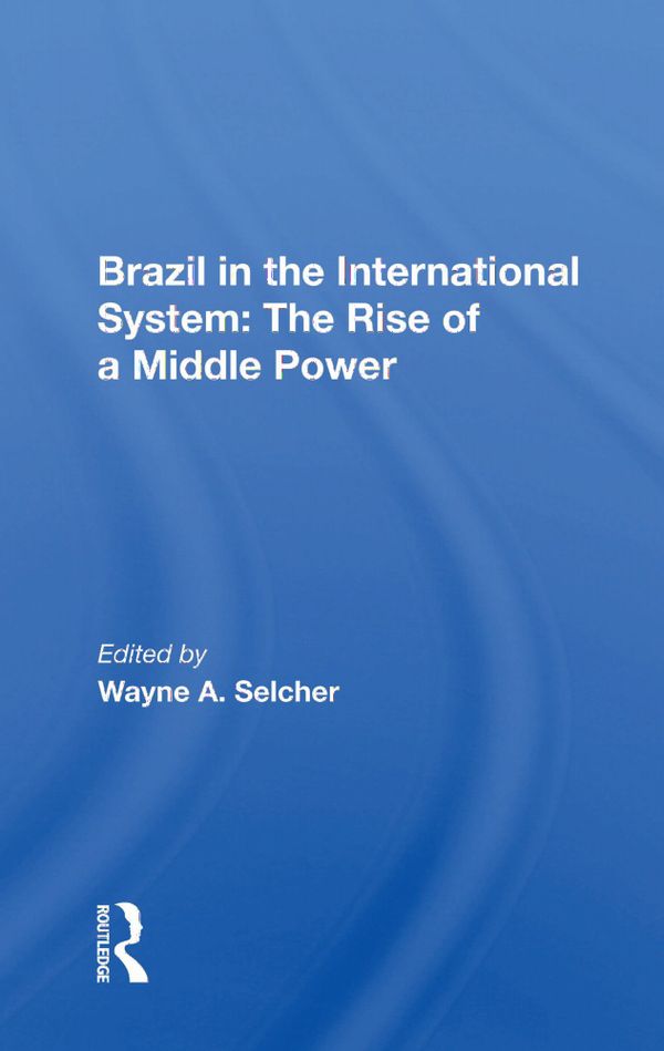 Brazil In The International System | 1:a upplagan