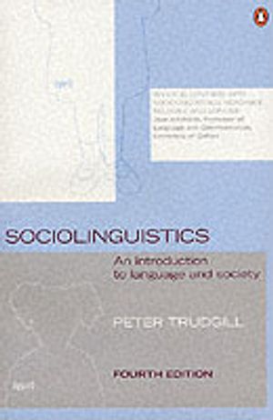 Sociolinguistics: An Introduction to Language and Society | 4:e upplagan