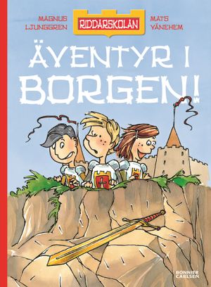 Äventyr i borgen! : samlingsvolym