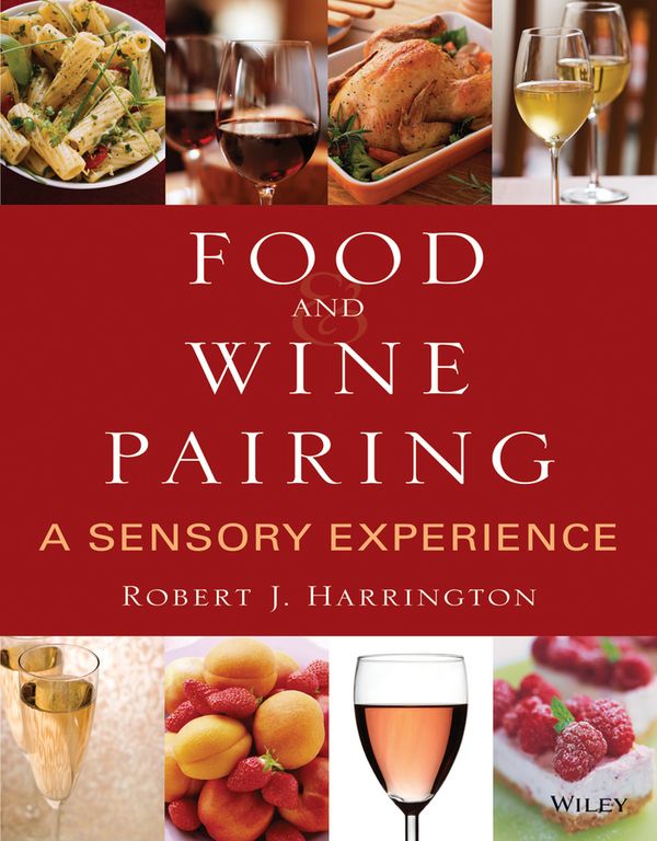 Food and Wine Pairing: A Sensory Experience | 1:a upplagan