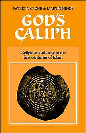 Gods caliph - religious authority in the first centuries of islam