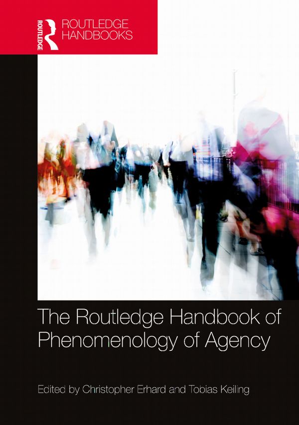 The Routledge Handbook of Phenomenology of Agency | 0:e upplagan