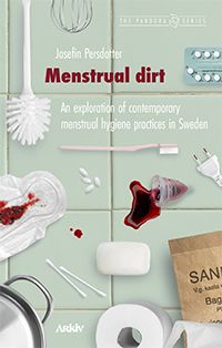 Menstrual dirt: An exploration of contemporary menstrual hygiene practices