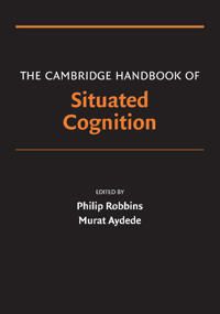 The Cambridge Handbook of Situated Cognition | 0:e upplagan