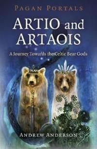 Pagan Portals – Artio and Artaois – A Journey Towards the Celtic Bear Gods