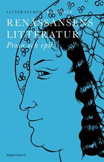 Litteraturens klassiker: Renässansens litteratur : Prosa och epik
