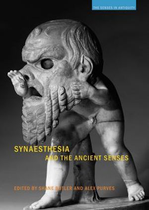 Synaesthesia and the Ancient Senses