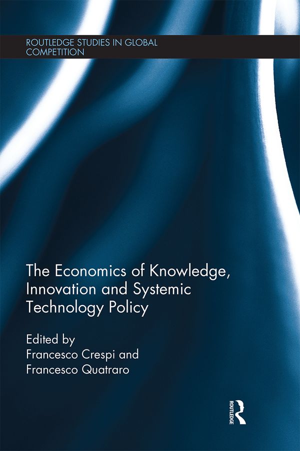 The Economics of Knowledge, Innovation and Systemic Technology Policy | 1:a upplagan
