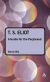 T. S. Eliot: A Guide for the Perplexed