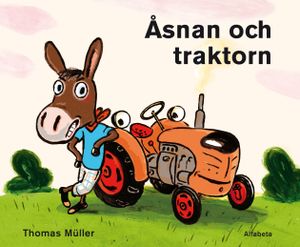 Åsnan och traktorn | 1:a upplagan