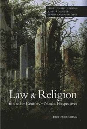 Law and religion in the 21st Century - Nordic perspectives | 1:a upplagan