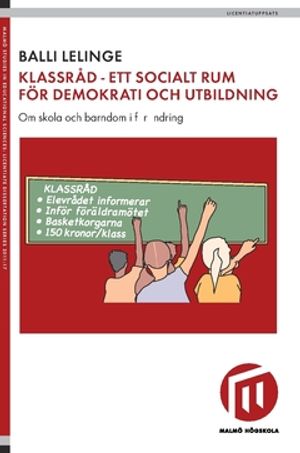 Klassråd : ett socialt rum för demokrati och utbildning : om skola och barndom i förändring