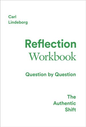 The Authentic Shift : Reflection Workbook | 1:a upplagan