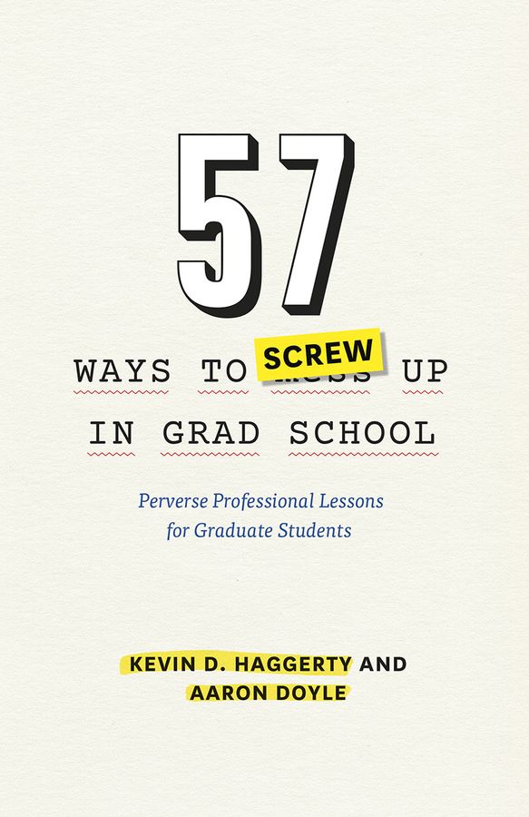 57 Ways to Screw Up in Grad School | 0:e upplagan