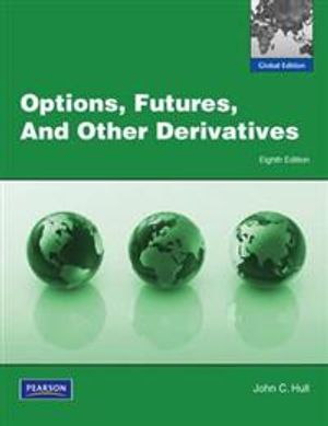 Options, Futures and Other Derivatives | 8:e upplagan