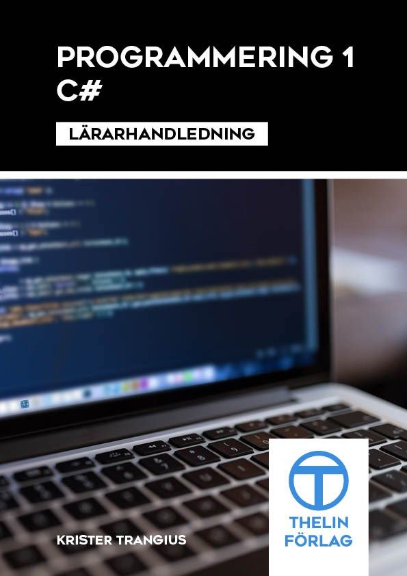 Programmering 1 med C# - Lärarhandledning (10) | 1:a upplagan