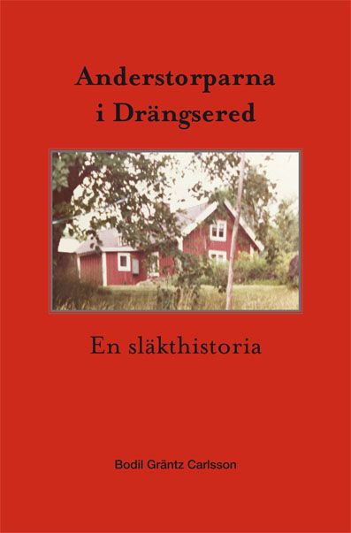Anderstorparna i Drängsered - En släkthistoria | 0:e upplagan