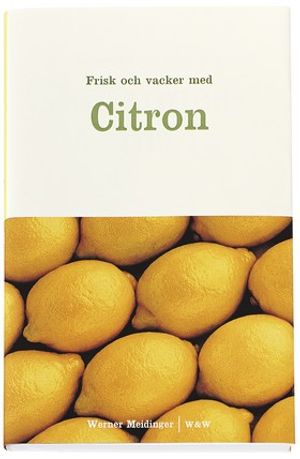 Frisk och vacker med Citron