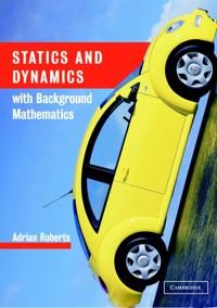 Statics and Dynamics with Background Mathematics | 0:e upplagan