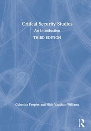 Critical Security Studies | 3:e upplagan