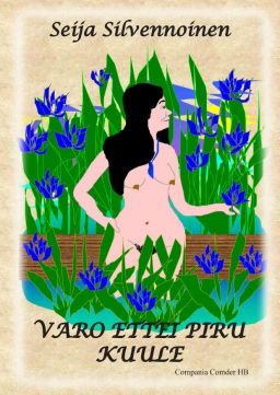 Varo ettei piru kuule | 0:e upplagan