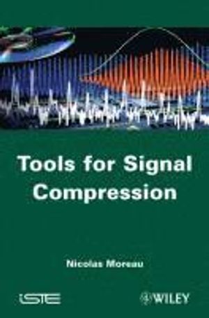 Tools for Signal Compression: Applications to Speech and Audio Coding | 1:a upplagan