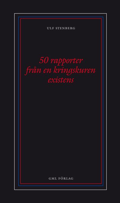 50 rapporter från en kringskuren existens | 0:e upplagan
