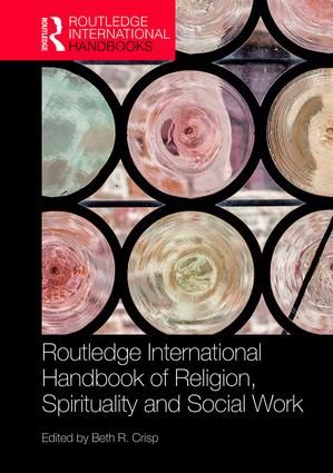The Routledge Handbook of Religion, Spirituality and Social Work | 1:a upplagan