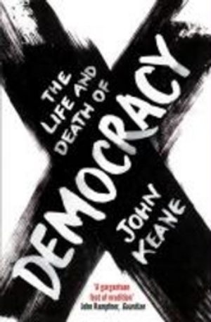 Life and Death of Democracy