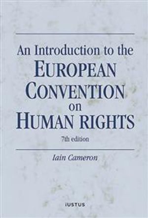 An Introduction to the European Convention on Human Rights | 7:e upplagan