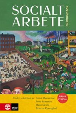 Socialt arbete : En grundbok (4:e utgåvan) | 4:e upplagan