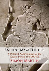 Ancient Maya Politics | 0:e upplagan