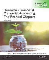 Horngrens financial & managerial accounting, the financial chapters, global