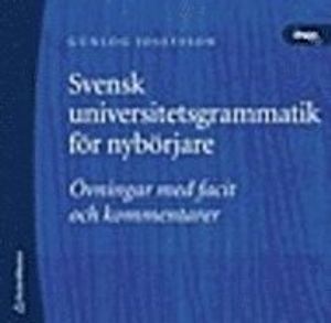 Svensk universitetsgrammatik för nybörjare | 1:a upplagan