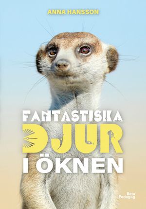 Fantastiska djur i öknen | 1:a upplagan