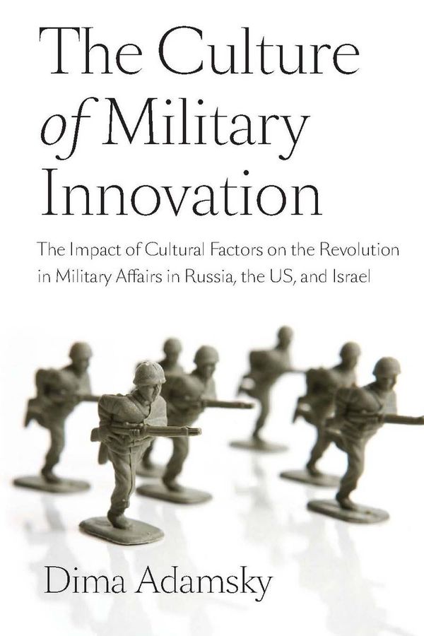 The Culture of Military Innovation | 0:e upplagan
