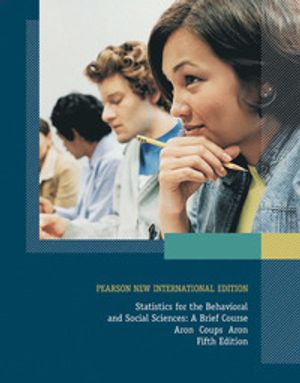 Statistics for the Behavioral and Social Sciences: A Brief Course. New International edition | 5:e upplagan