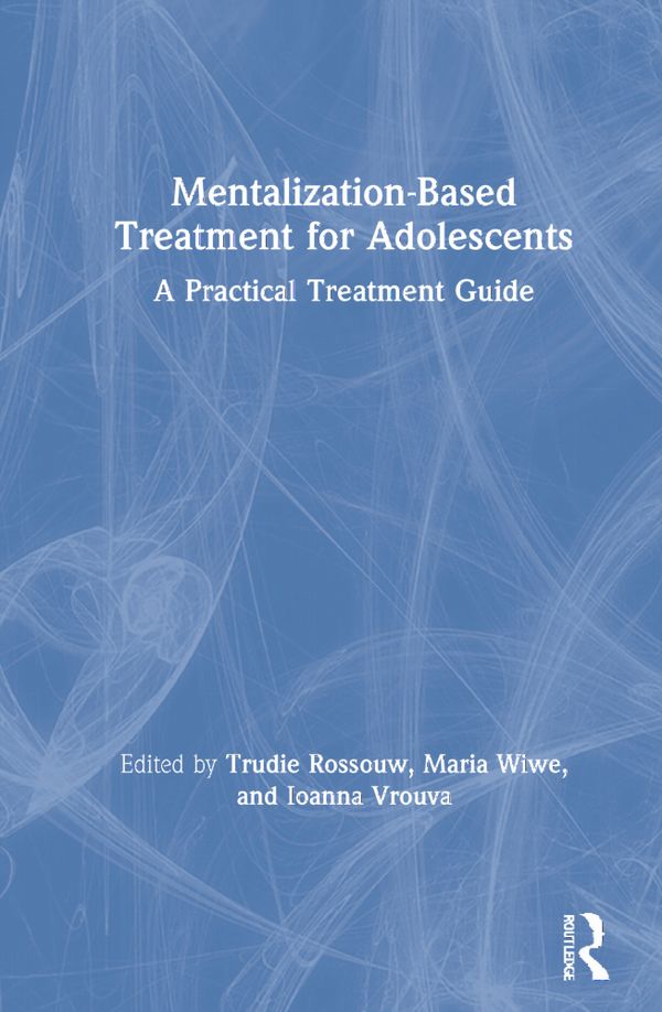 Mentalization-Based Treatment for Adolescents | 1:a upplagan