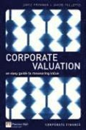 Corporate Valuation: An Easy Guide to Measuring Value